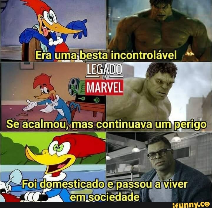 incontrolável
Sótcalmoikmasconinuara