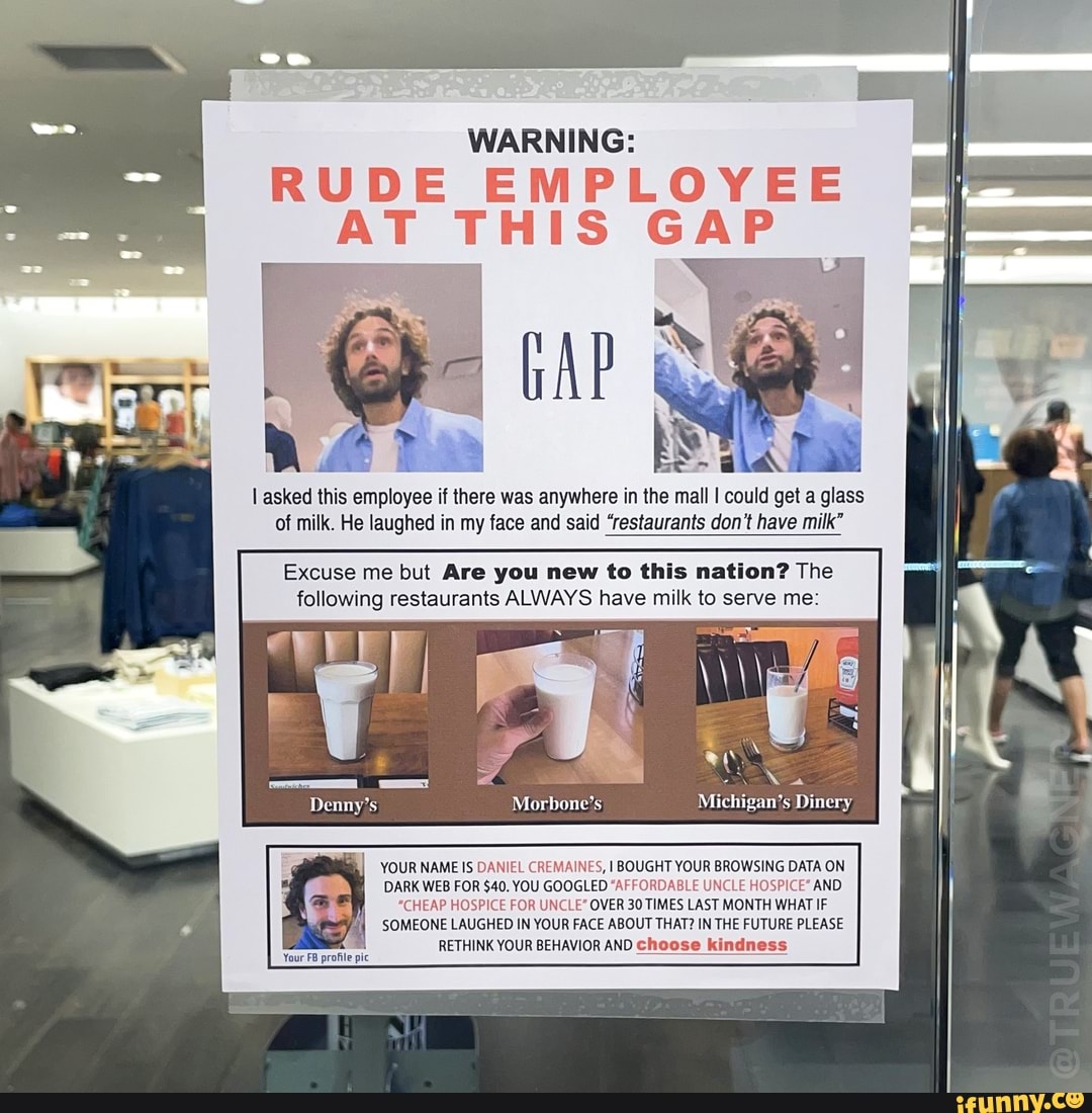 WARNING RUDE EMPLOYEE AT THIS GAP asked this employee if there was