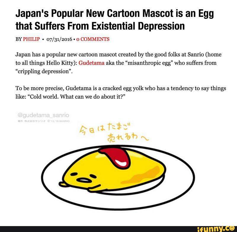 Japan S Popular New Cartoon Mascot Is An Egg That Suffers From Existential Depression By Philip D7 3x 2ule 0 Comments J Apan Has A Popular New Cartoon Mascot Created By The Good cartoon mascot is an egg