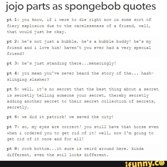 Jojo Parts As Spongebob Quotes F End And Juve 1 M Naven T Ynj Eve Nad Very Special Secretly