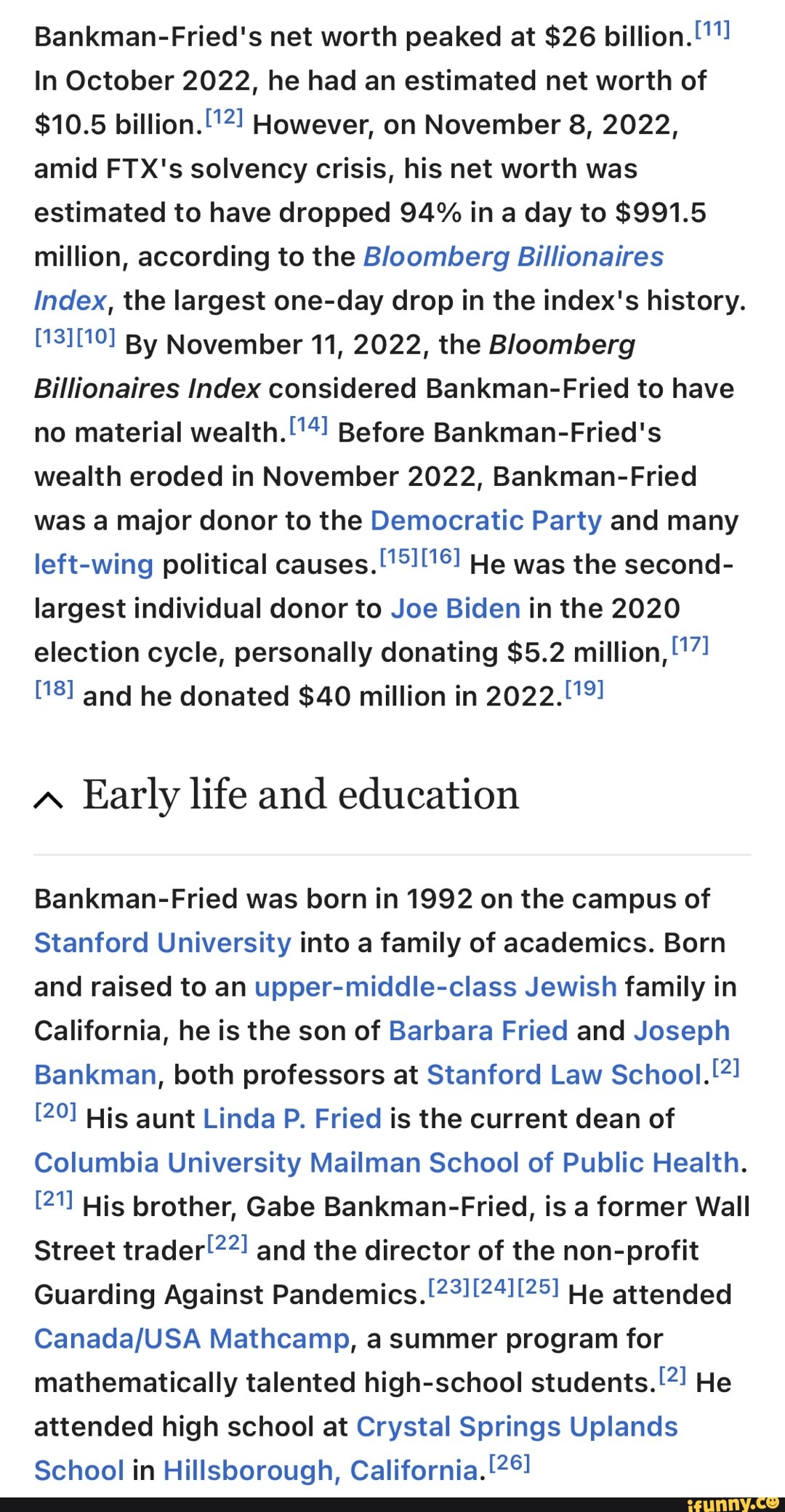 Bankman-Fried's net worth peaked at $26 billion. In October 2022, he