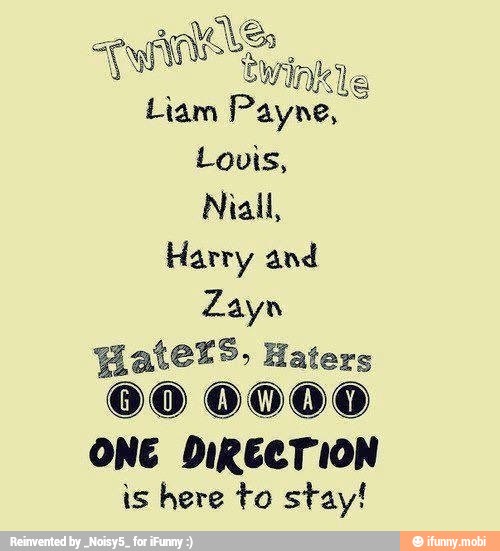 Liam Payne, Lovis,
Niall,
Harry and
Zayn
HateX5, Haters
00 0000
ONE DIRECTION
is here to stay!