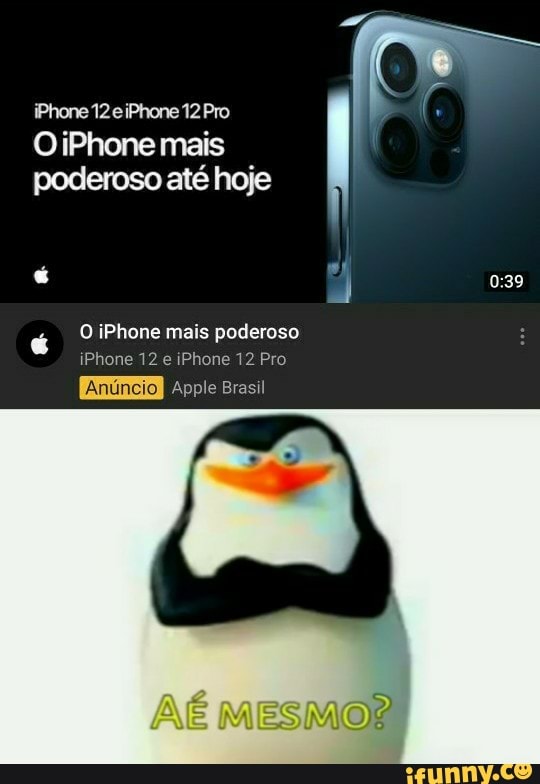 iPhone 12eiPhone 12 Pro
OiPhone mais poderoso até hoje
é O iPhone mais poderoso iPhone 12 e iPhone 12 Pro
Anuncio
Apple Brasil
MESMO?