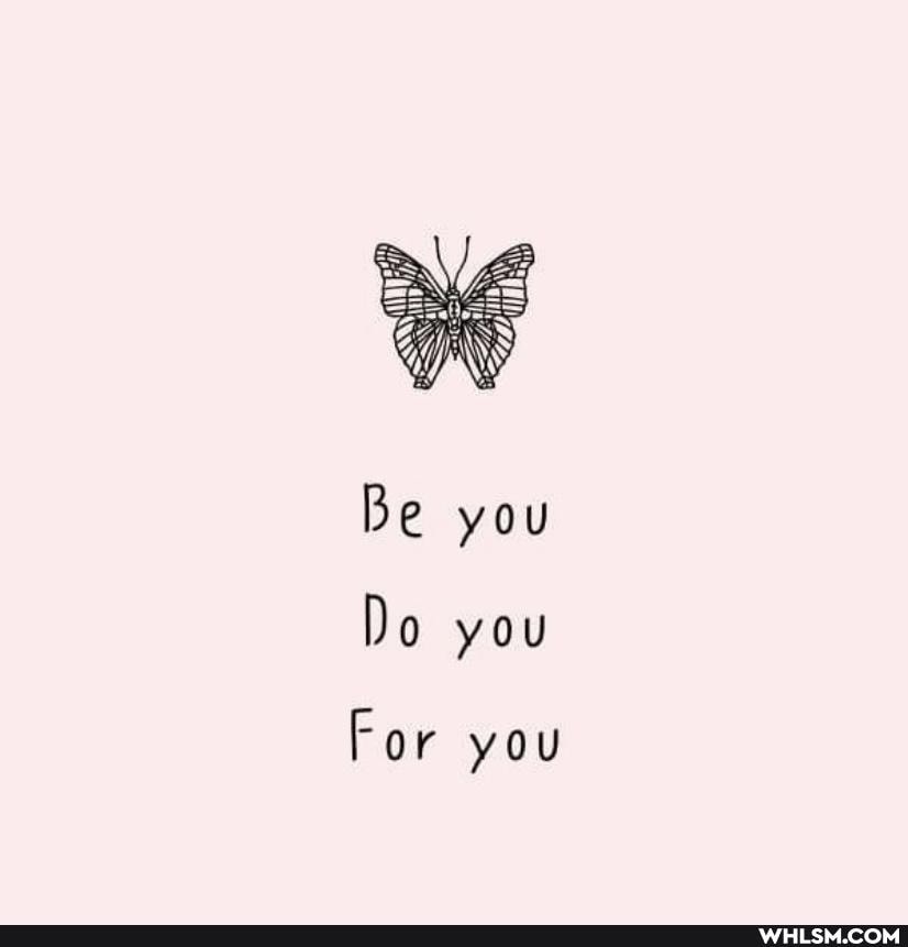 Be you
No you
For you