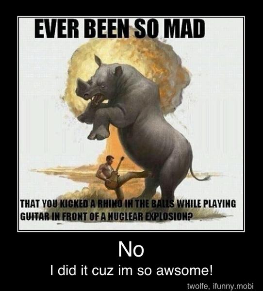I did it cuz im so awsome! - No
I did it cuz im so awsome!
