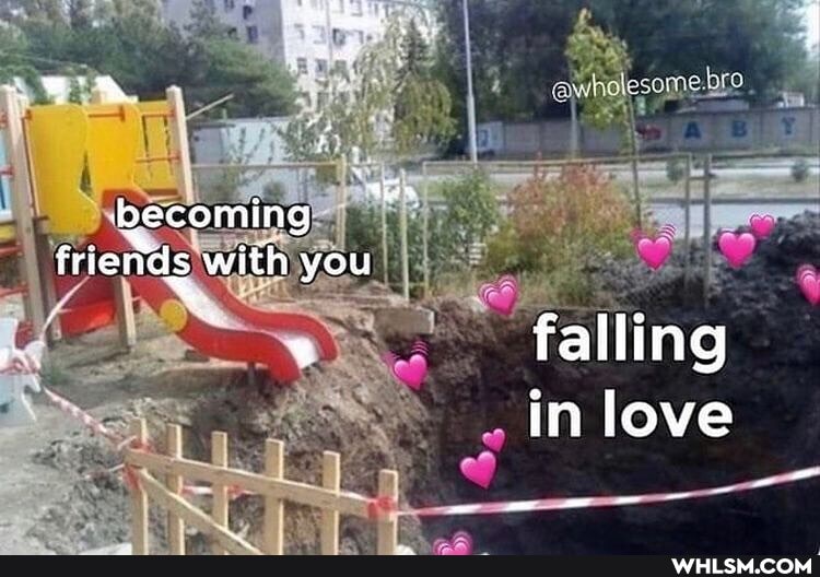 becoming friends with you falling in love