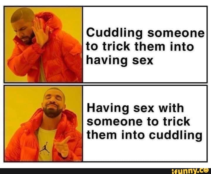 Cuddling Someone To Trick Them Into Having Sex Having Sex With Someone To T...