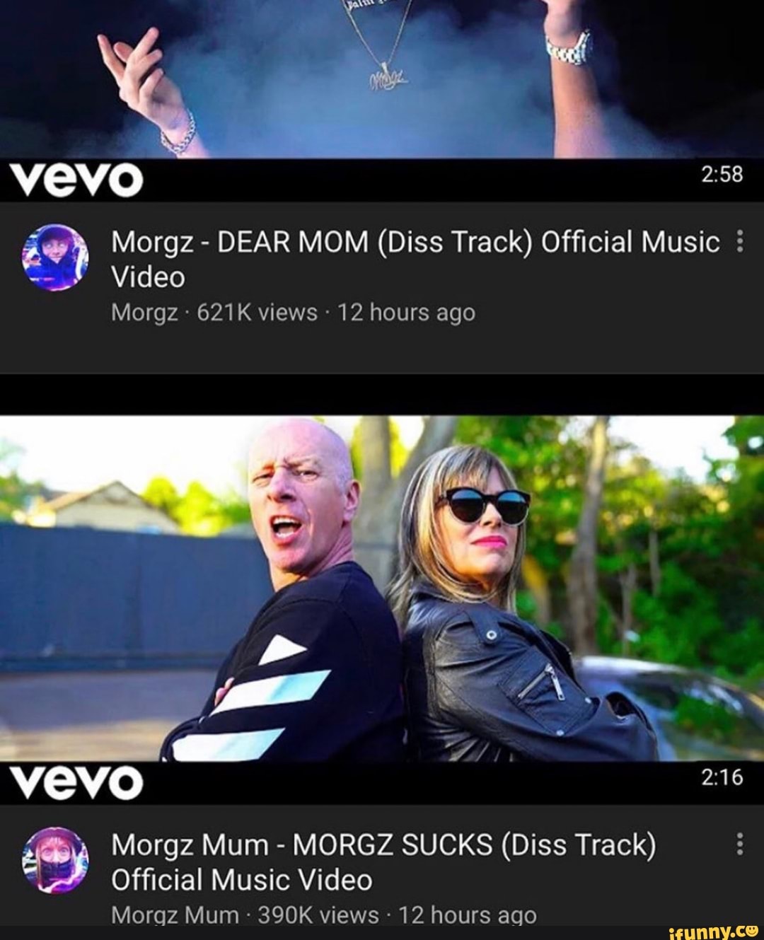 Vevo DEAR MOM (Diss Track) Official Music Video 621K views 12 hours ago  MORGZ SUCKS (Diss Track) Official Music Video Moraz Mum: 390K views 12  hours ago - iFunny