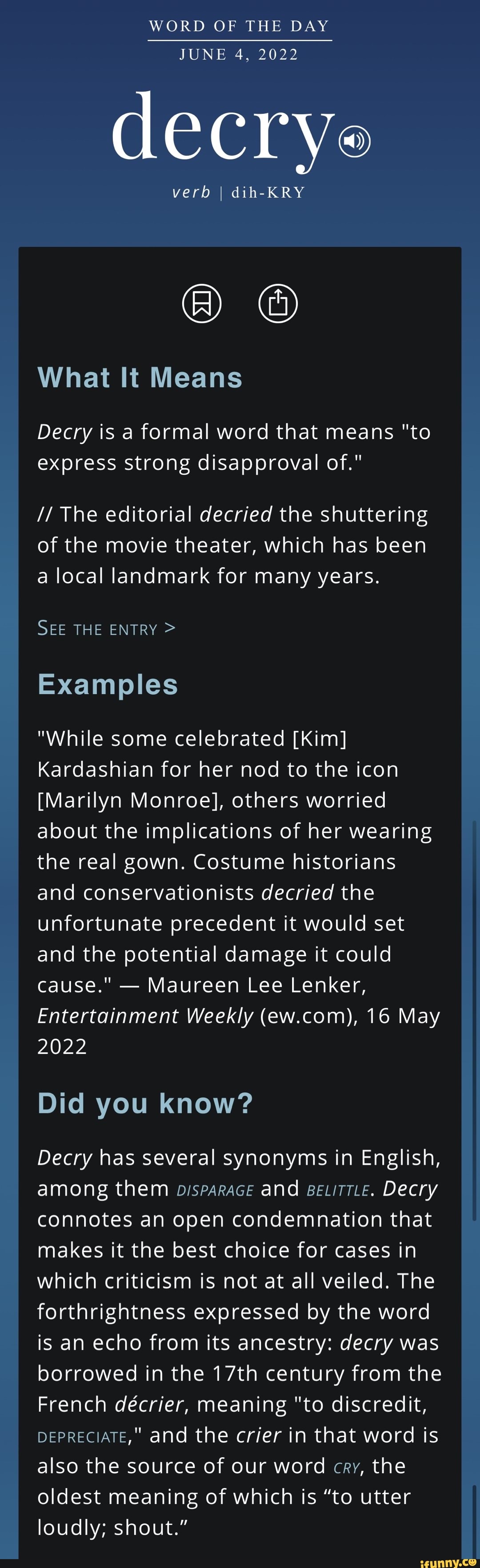 WORD OF THE DAY JUNE 4, 2022 decrye verb I KR What It Means Decry is a