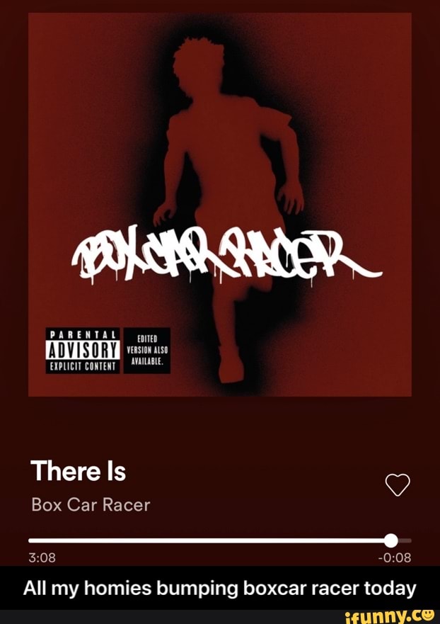 boxcar racer there is