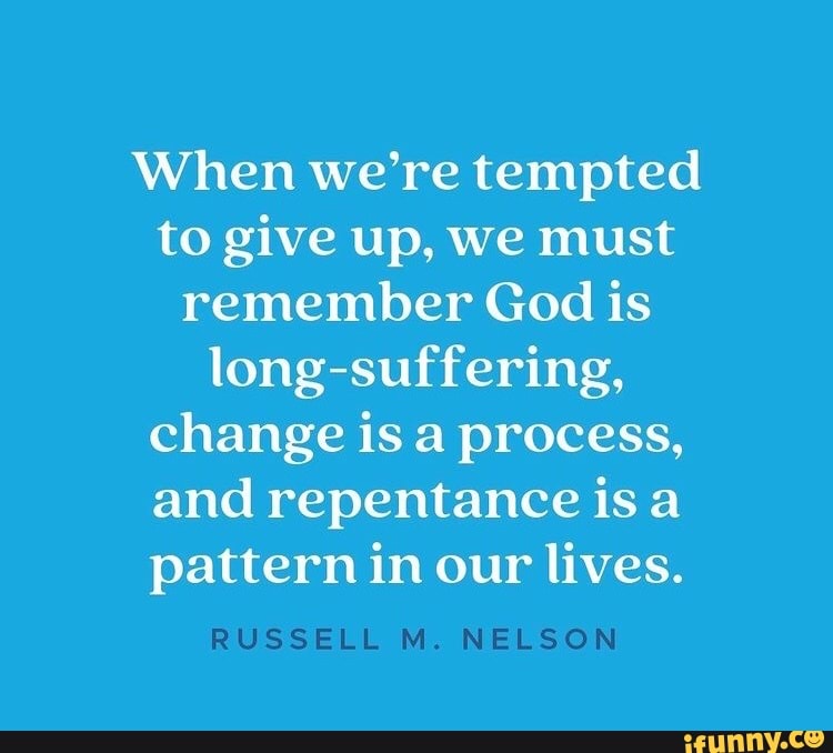 When we're tempted to give up, we must remember God is long-suffering ...