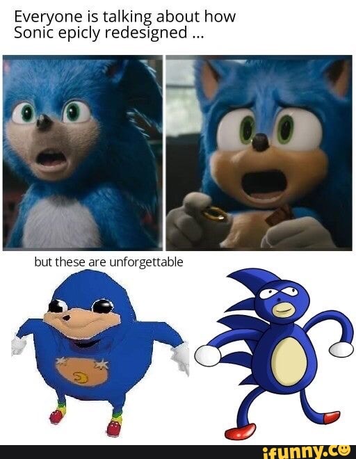 Everyone is talking abo chow Sonic epicly redesigned - iFunny