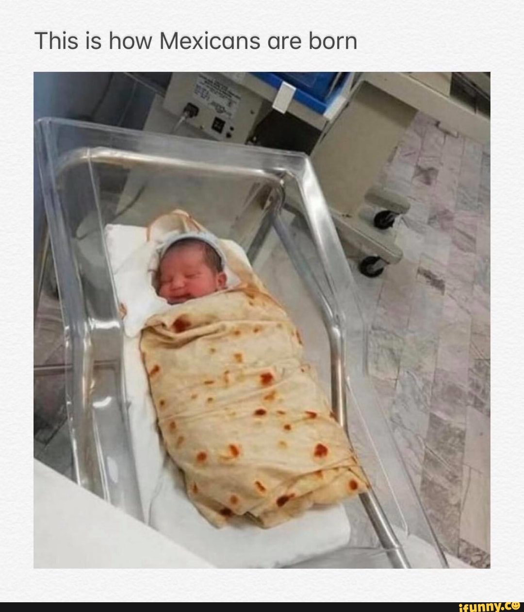 This is how Mexicans are born