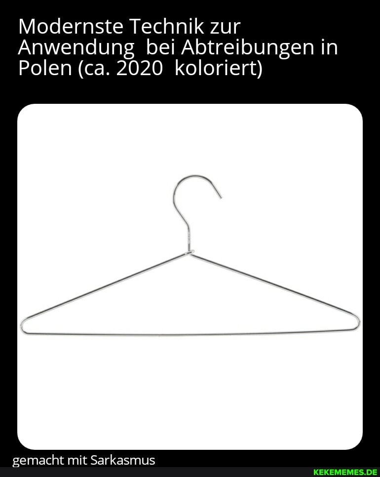Modernste Technik zur
Anwendung bei Abtreibungen in
Polen (ca. 2020 koloriert)