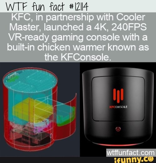 WTF fun fact KFC. in partnership with Cooler Master. launched a 240FPS