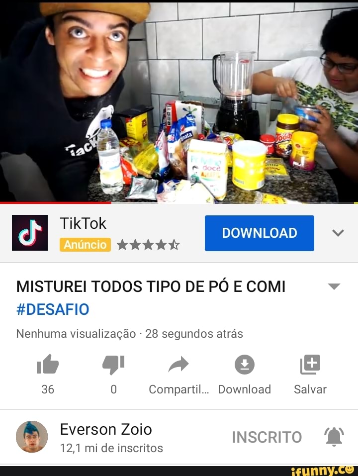 dede
MISTUREI TODOS TIPO DE PÓ E COMI v
#DESAFIO
Nenhuma visualização
28 segundos atrás
36 0 Compartil... Download Salvar
"12,1 mide inscritos
INSCRITO a