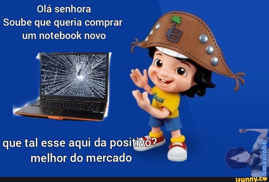 Olá senhora
Soube que queria comprar um notebook novo
que tal esse aqui da positivo? melhor do mercado