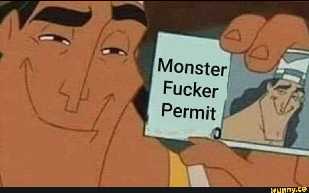 'Monster Fucker Permit iFunny