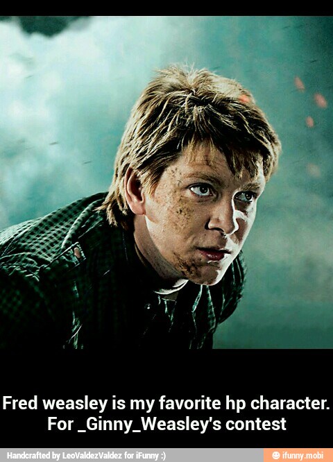 Fred weasley is my favorite hp character.
For _Ginny_Weasley's contest - Fred weasley is my favorite hp character. For _Ginny_Weasley's contest