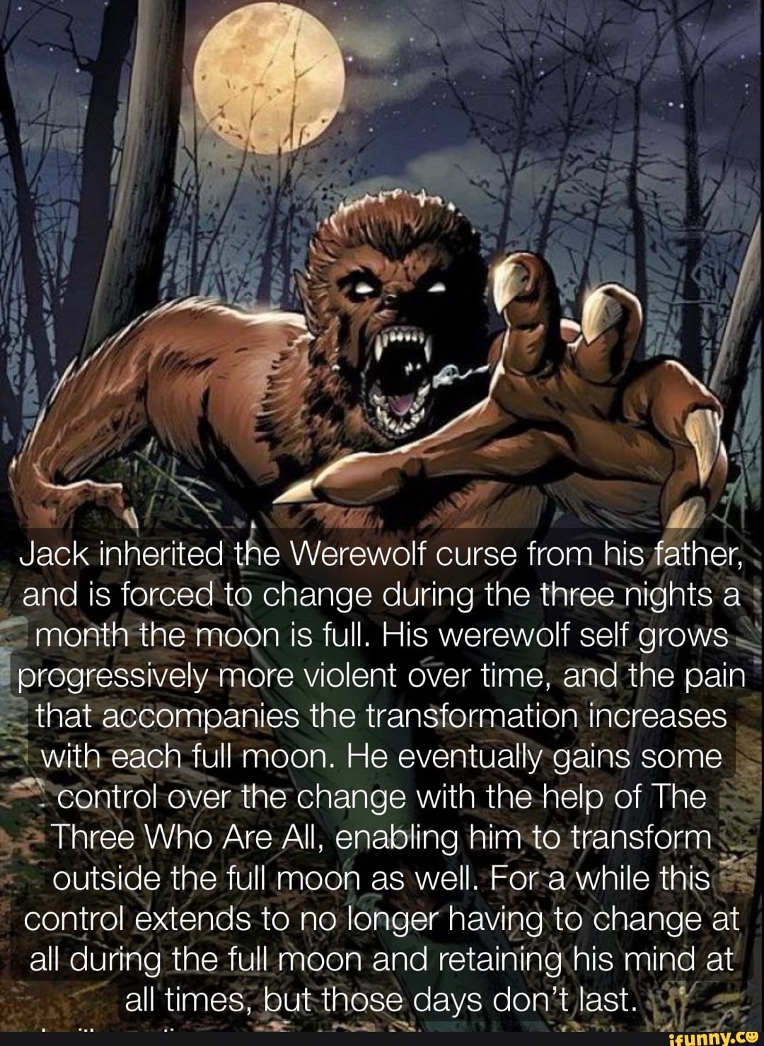 Jack inherited the Werewolf curse from his father, and is forced to ...