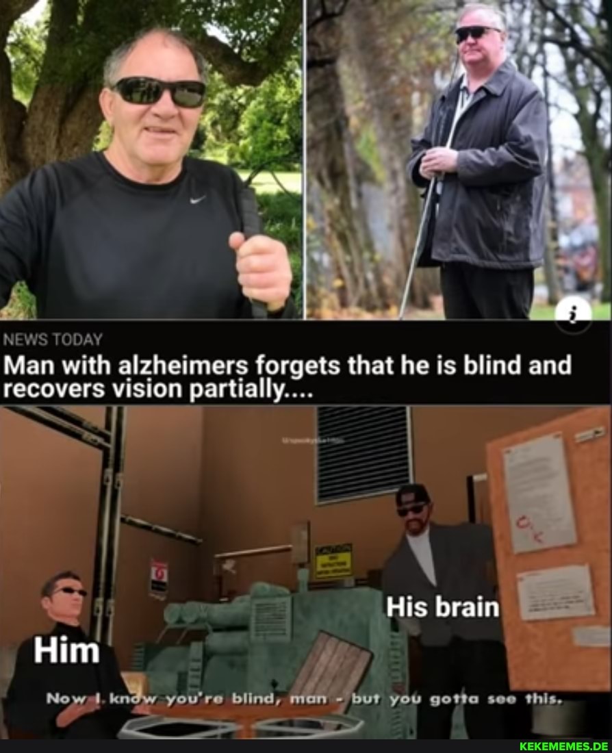 NEWS TODAY Man with alzheimers forgets that he is blind and recovers vision part