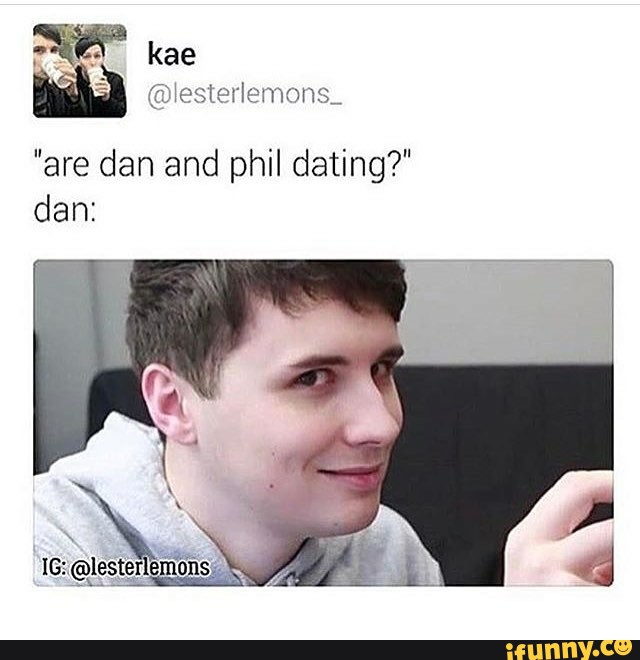 Are dan and phil dating