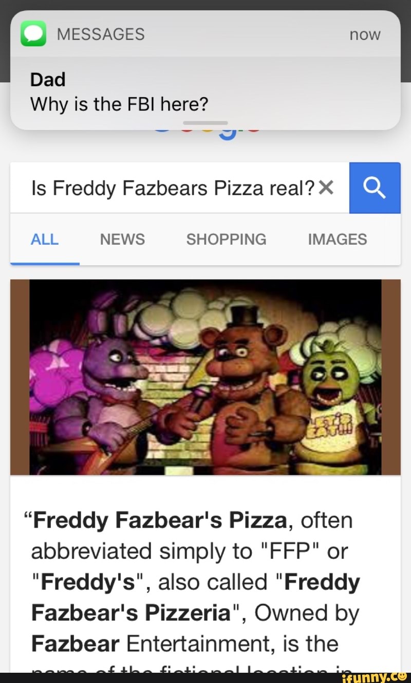 Why Is The Fbi Here Is Freddy Fazbears Pizza Real All News