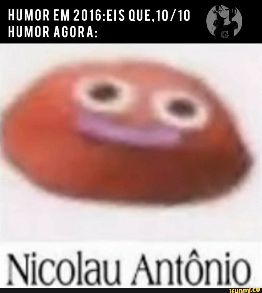 HUMOR EM 2016:
HUMOR AGORA:
Nicolau Antônio