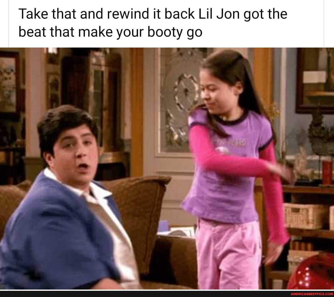 Take that and rewind it back Lil Jon got the
beat that make your booty go