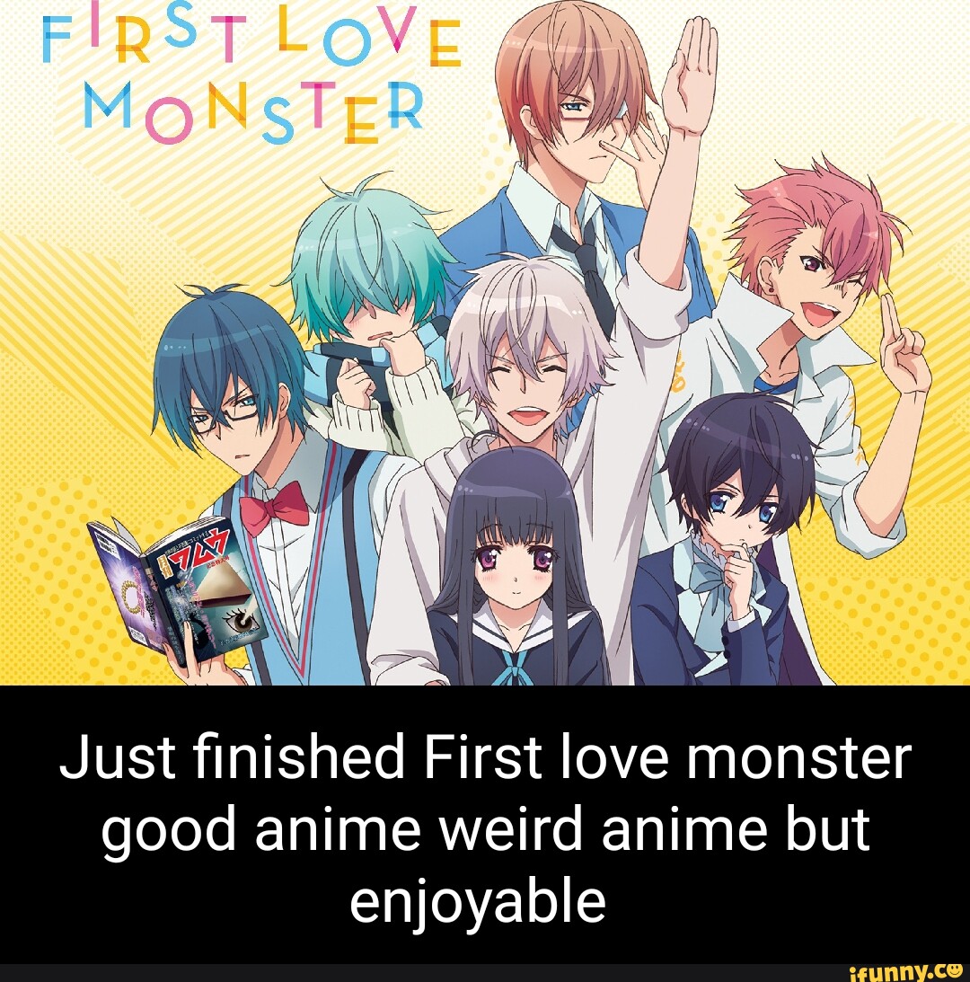 BY Just finished First love monster good anime weird anime but enjoyable -  