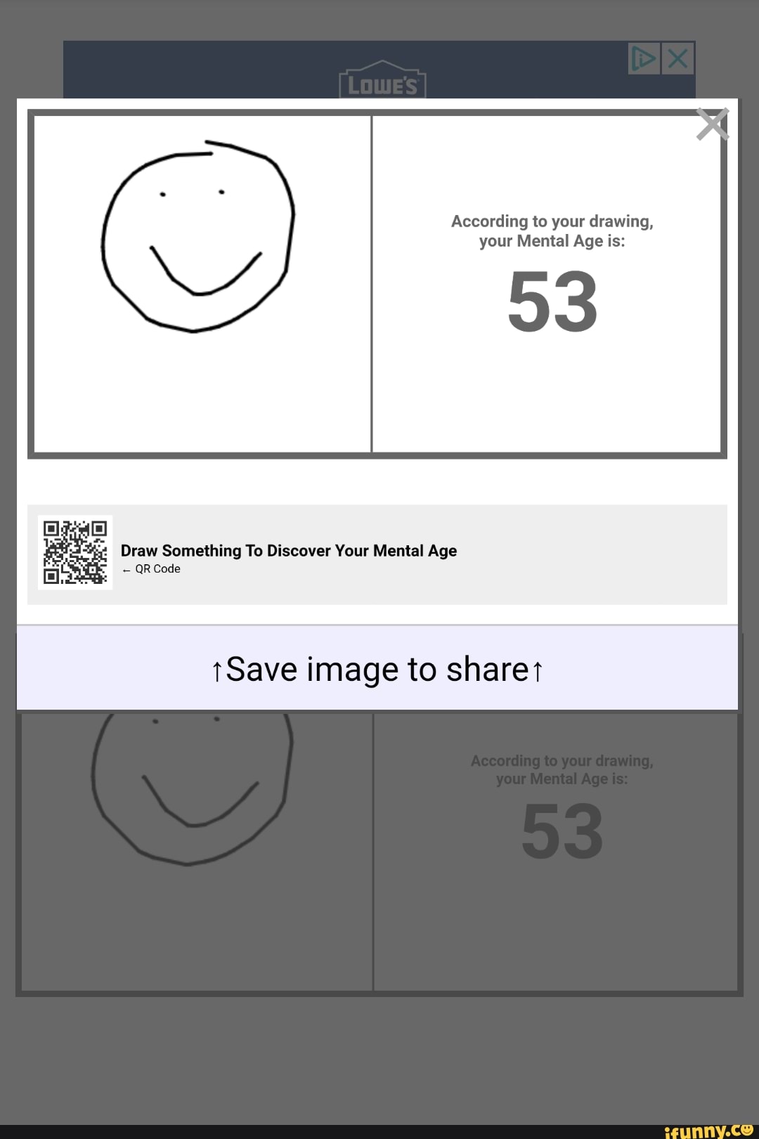 According to your drawing, your Mental Age is QR Code Draw Something