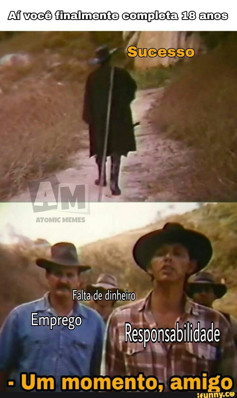 ere
Um
momento! amigo