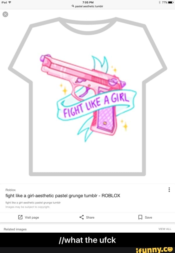 What The Ufck What The Ufck Ifunny - cute gun tumblr t shirt roblox