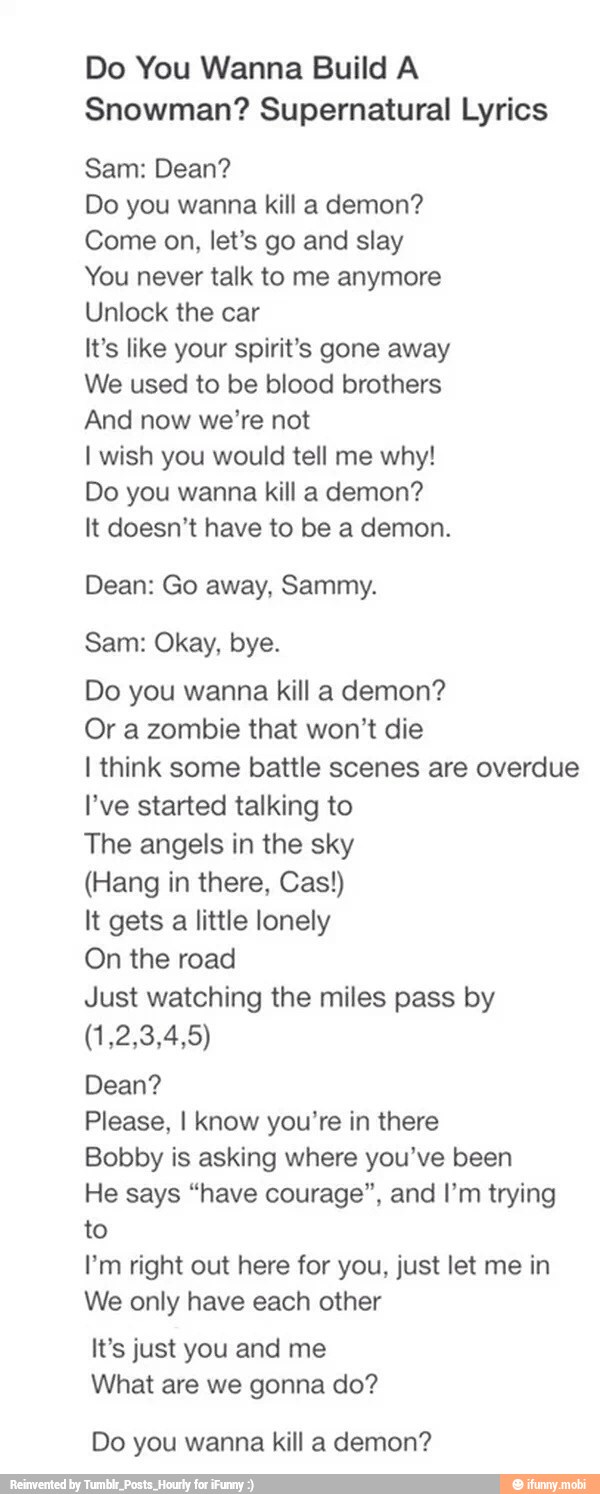 Do You Wanna Build A Snowman Supernatural Lyrics Sam Dean Do You Wanna Kill A Demon