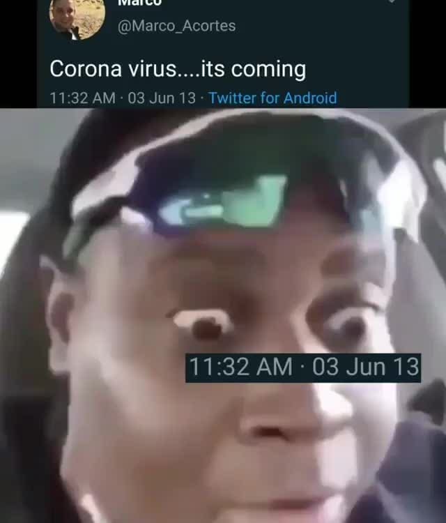 hol @Marco_Acortes
Corona virus....its coming
Twitter for Android