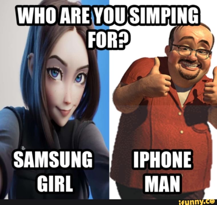 Who Are You Simping For Samsung Iphone Girl