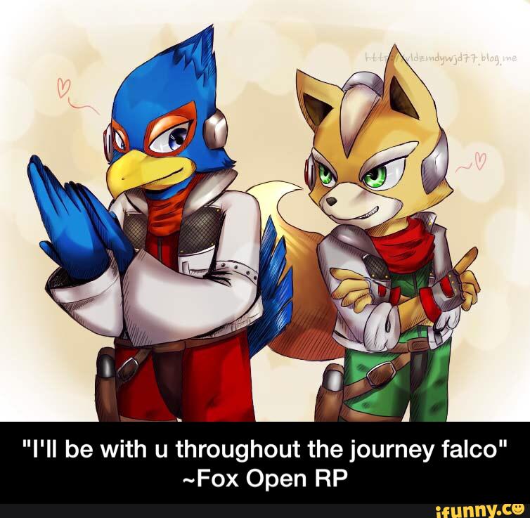 "I'll be with u throughout the journey falco" Fox Open RP - ...