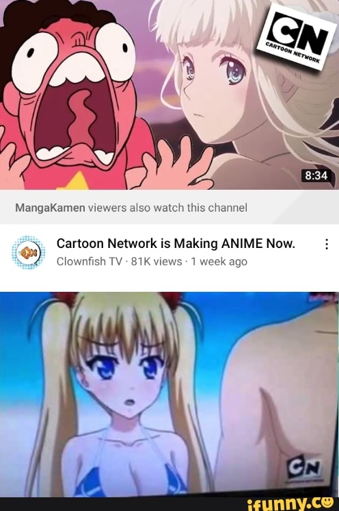 MangaKamen viewers also watch this channel Cartoon Network is Making ANIME  Now. Clownfish TV views 1 week ago 