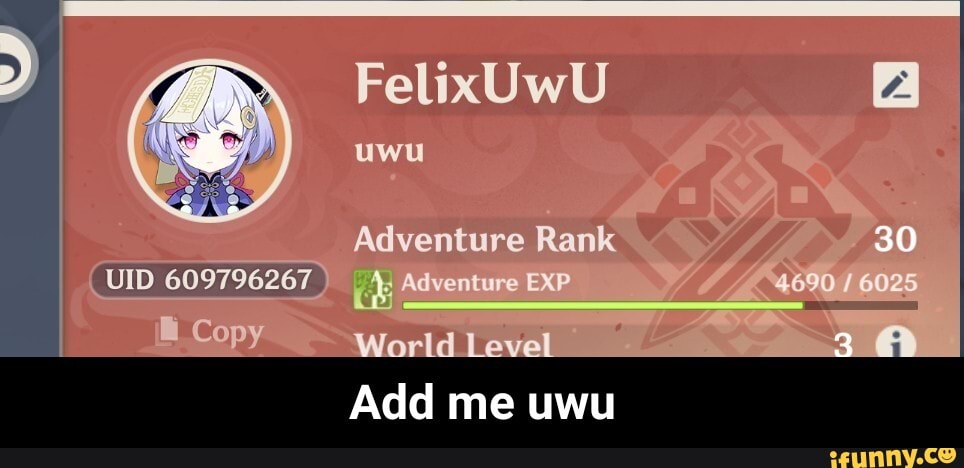UID 609796267
Copy
FelixUwU
uwu
Adventure Rank 30
Adventure EXP 6025
me uwu - Add me uwu