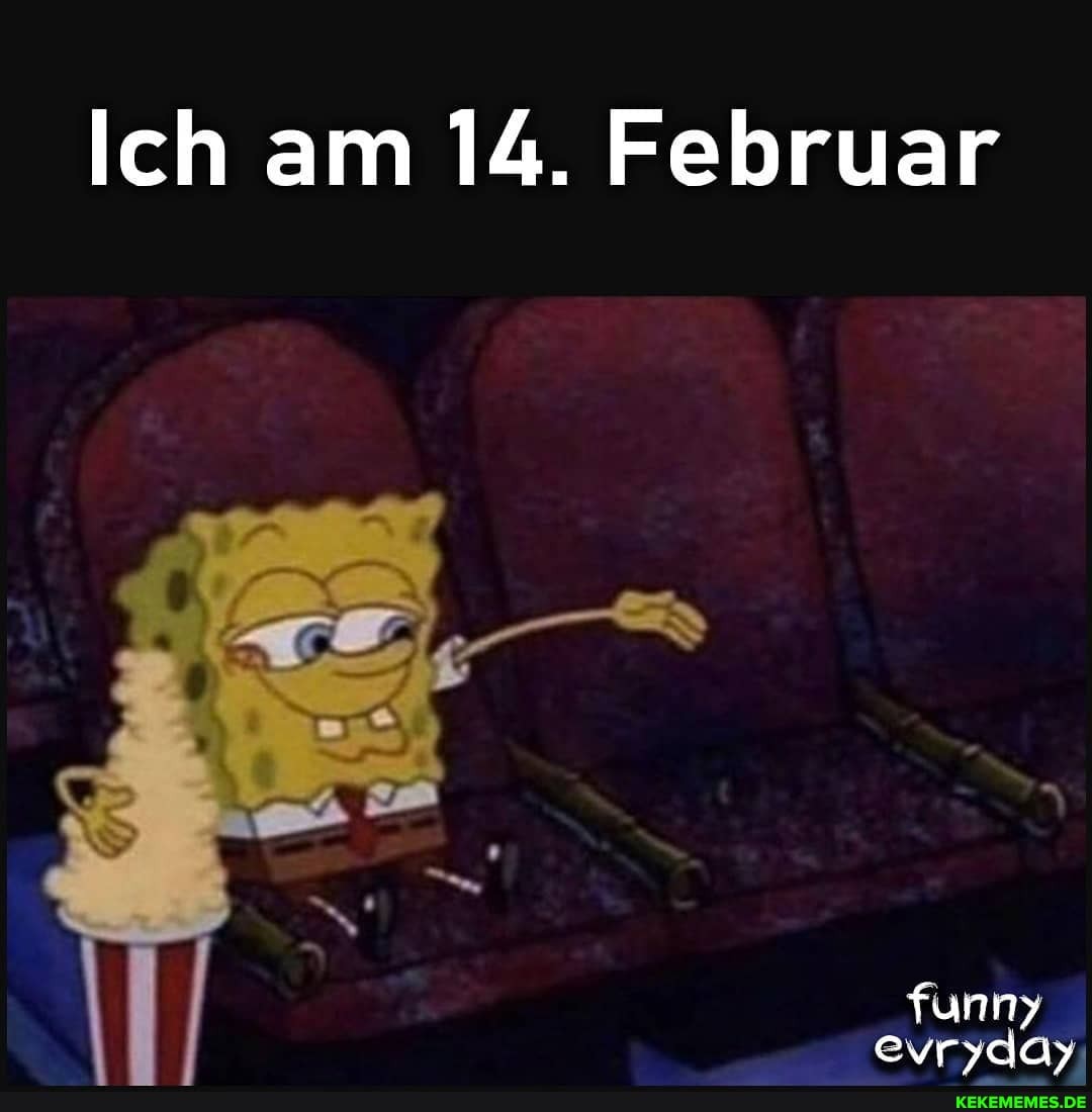 Ich am 14. Februar
evryday: