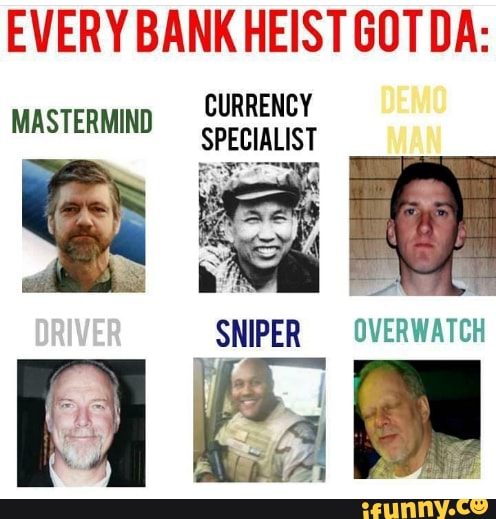 EVERY BANKHEIST GOT DA:
CURRENCY
MASTERMIND
SPECIALIST