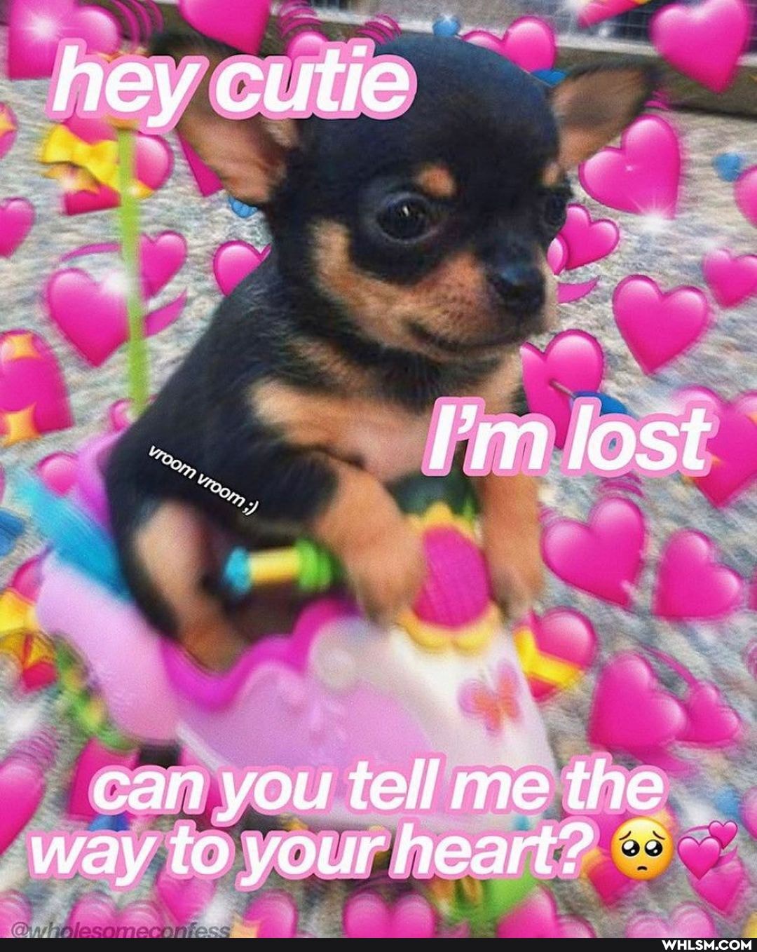 hey cutie
I'm lost
can you tell me the way to your heart? -