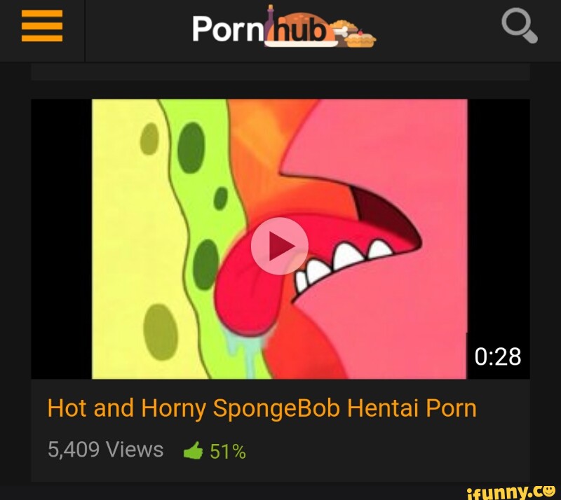 0:28 Hot and Horny SpongeBob Hentai Porn 5,409 Views & 51.
