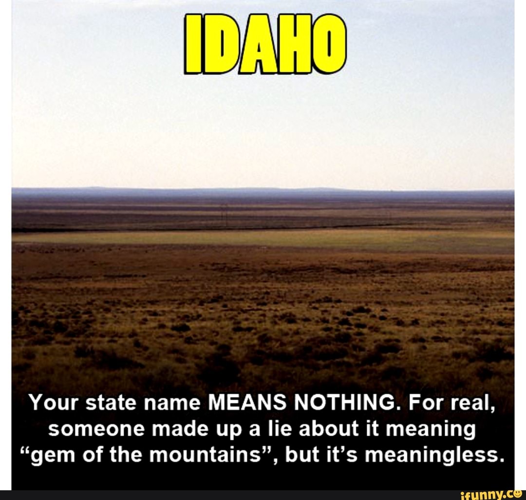 your-state-name-means-nothing-for-real-someone-made-up-a-lie-about-it