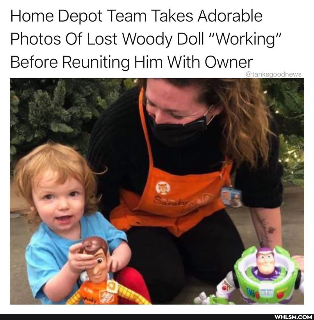 Home Depot Team Takes Adorable
Photos Of Lost Woody Doll "Working"
Before Reuniting Him With Owner