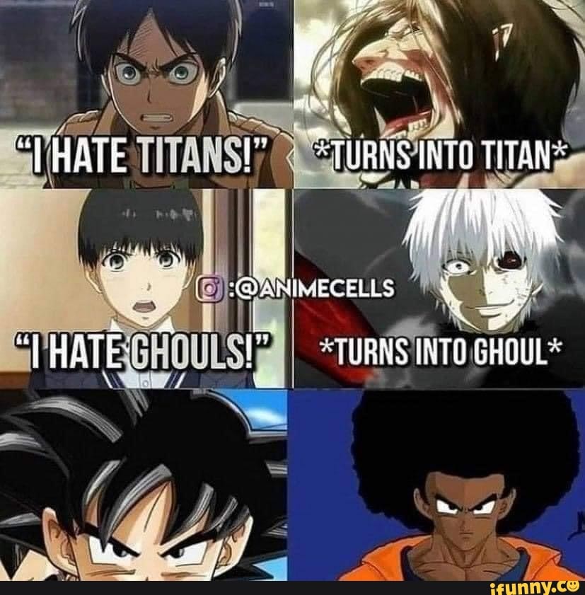 HATE
THATES
*TURNS INTO GHOUL*
me
GHOUL*
(QENIMECELLS
"TUBNS INTO