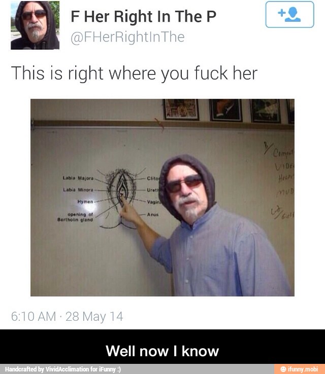 Xy FHer Right In The P
This is right where you fuck her
Well now I know - Well now I know