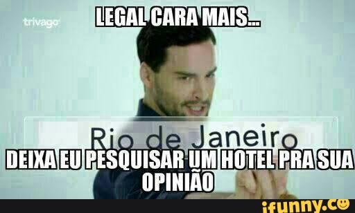 Ria de
Janeir
DEIXA EU/PESQUISAR UM
PRASUA beso
OPINIÃO