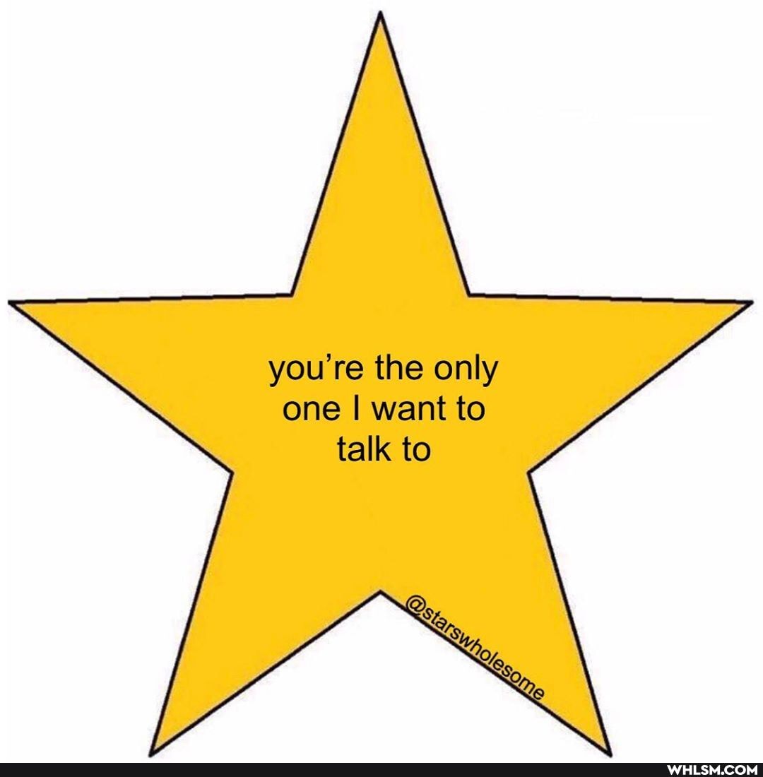 you're the only one I want to talk to