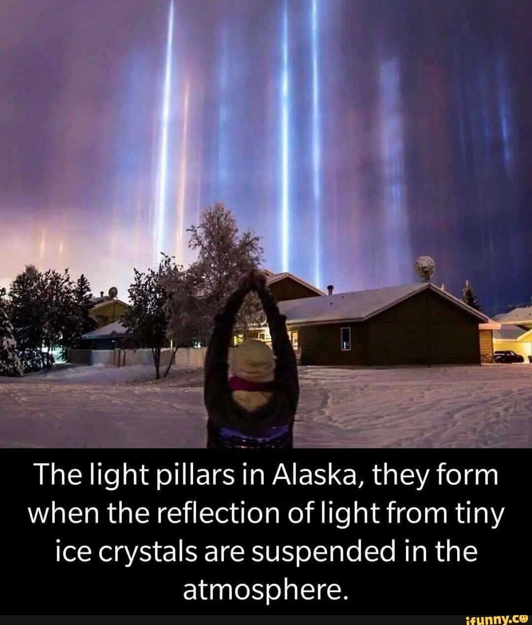 The light pillars in Alaska, they form when the reflection of light